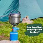 Camping Stove Gas: How Long Does It Last?