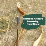 Making a Primitive Archer’s Bowstring from Sinew