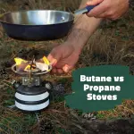 Butane vs Propane Stoves: Which Is Better for Camping?