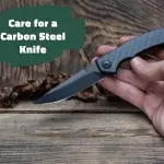 How to Take Care of a Carbon Steel Knife