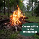 Create a Fire in the Wilderness in 3 Steps