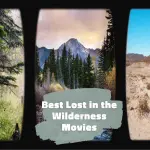 Lost in the Wilderness Movies: The 5 Best Stories to Watch Now